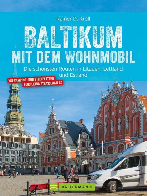 Title details for Baltikum mit dem Wohnmobil by Rainer D. Kröll - Available